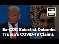 Former CDC Intelligence Officer Debunks Trump's Claims About Coronavirus | NowThis