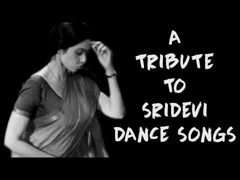 a-tribute-to-dancing-diva-sridevi-||-first-female-superstar-of-bollywood-||-dance-songs-of-sridevi