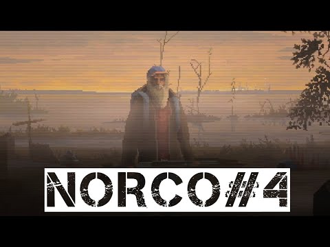 NORCO #4: Наконец на русском! Собираем пати для штурма фабрики