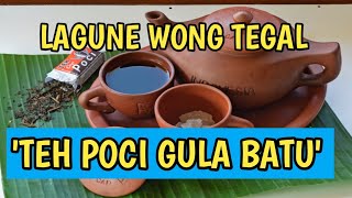 Lagu Tegal -Teh poci gula batu