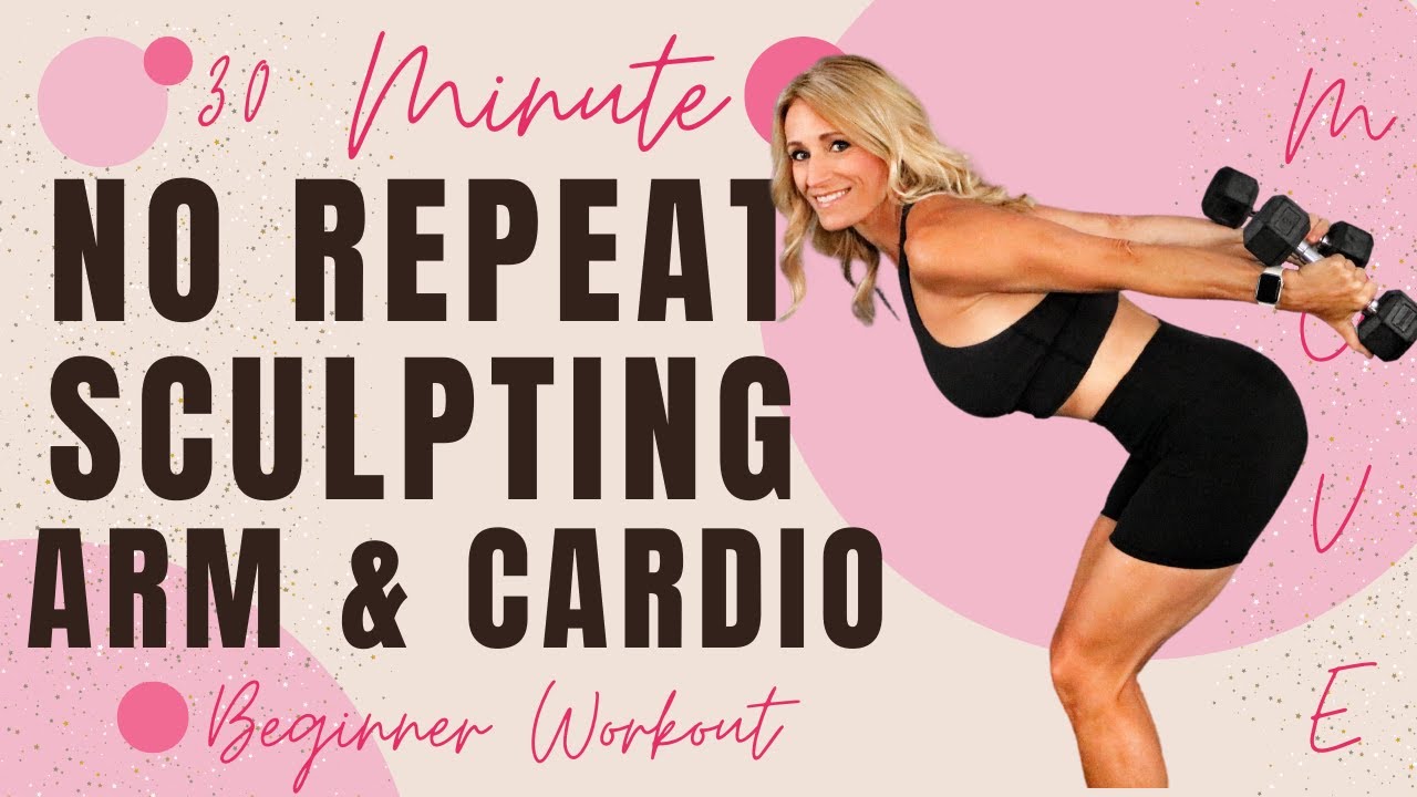 30 Minute No Repeat BEGINNER Sculpting Arm and Cardio HIIT Workout ...