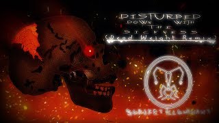 Disturbed - Down With the Sickness (Dead Weight Remix)