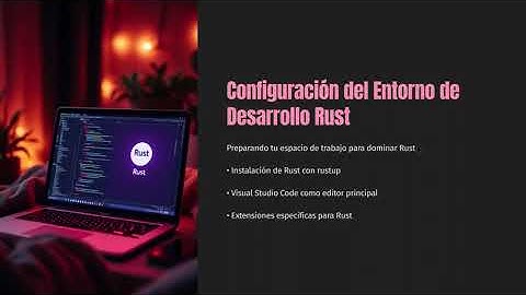 002.- Curso Rust para programadores C y C++. Crear entorno de trabajo.