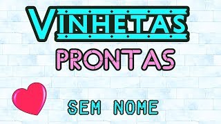 Download lagu VINHETAS PRONTAS SEM NOMES PARTE 4 VINHETAS PRONTAS SEM NOMES PARTE 4