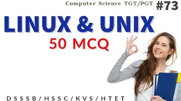 LINUX & UNIX(50 MCQ) | Computer Science study material | DSSSB/HSSC/HTET/KVS/NET