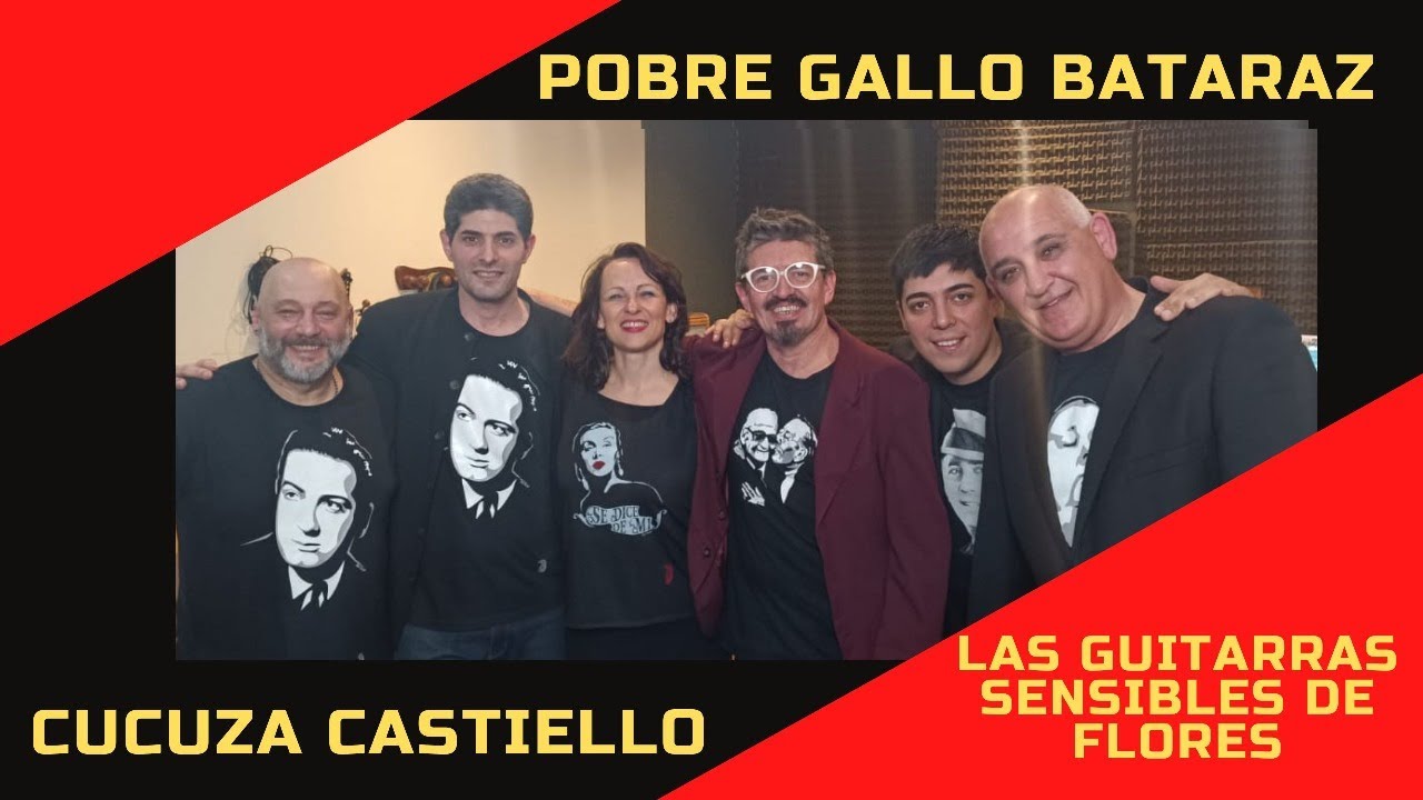 POBRE GALLO BATARAZ, Cucuza Castiello con Las guitarras Sensibles de Flores.