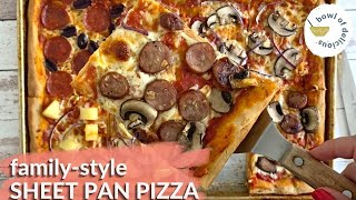 Sheet Pan Pizza Recipe - Easy Large Homemade Pizza