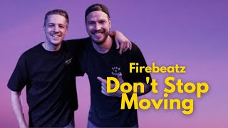 Firebeatz - Don't Stop Moving 🔥 FIREBEATZ SET 🎧 Firebeatz