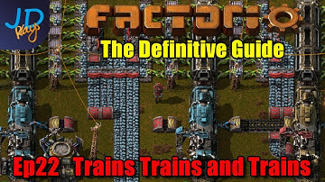 Factorio 1.0 The Definitive Guide Ep22 ⚙️ Trains Trains and Trains ⚙️ Guide For New Players