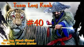 Tuam Leej Kuab The Hmong Shaman Warrior ( Part 40 ) 21/3/2021