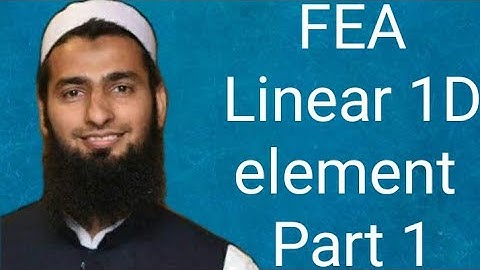 FEA Linear one dimensional elements part 1 FEA