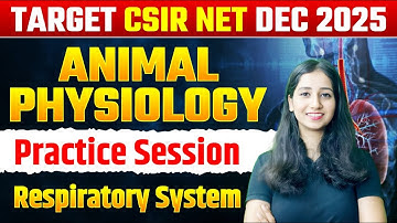 CSIR NET Unit 7 Animal Physiology  Practice Session I CSIR NET Dec 2025 II Bansal Biology I