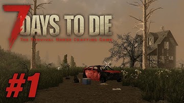 7 Days To Die (PS4 GAMEPLAY) - Part 1 (Day 1)
