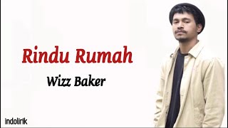 Wizz Baker - Rindu Rumah | Lirik Lagu Indonesia