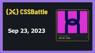 CSS Battle Solution | Daily Targets - 23rd September 2023 | CSS3 | CSS Challenge