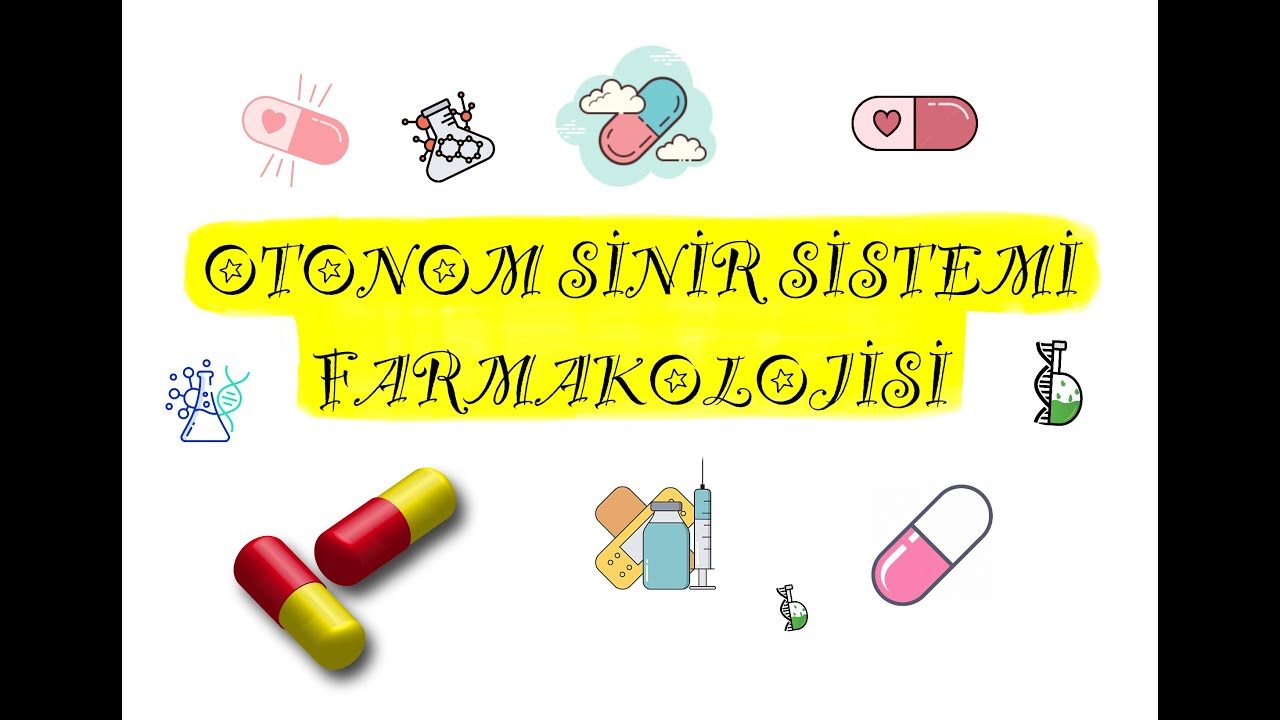 OTONOM SİNİR SİSTEMİ FARMAKOLOJİSİ