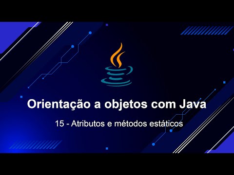 Capa de Orientação a objetos com Java - 15 Atributos e métodos estáticos