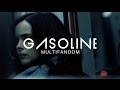 Gasoline || Multifandom