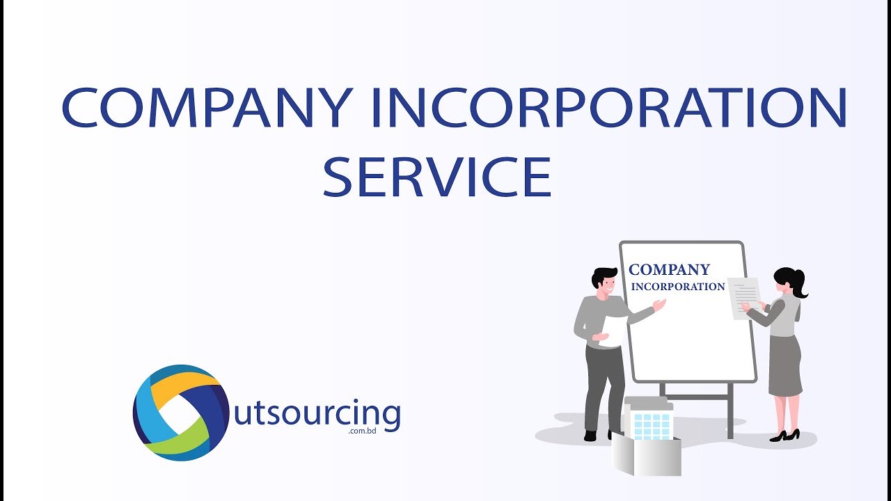 How to Register/Incorporate a Company in Bangladesh | Formation Services | Outsourcing BD