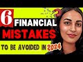 FINANCIAL MISTAKES to avoid in 2024 | achieve your FINANCIAL GOALS in 2024
