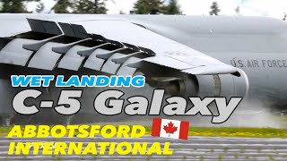 USAF C-5 Galaxy WET LANDING at Abbotsford April 26 2024