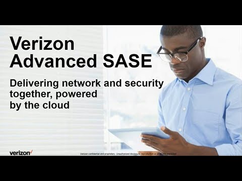 Verizon Advanced SASE: Delivering Network & Security Powered by the Cloud | Verizon