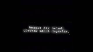 Anasız bir övladı görəndə məncə deyərlər, Yetimdi heç kəsi yoxdu..💔🥀