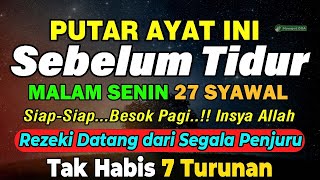 BACA MALAM INI SEBELUM TIDUR MALAM SENIN, DZIKIR MUSTAJAB SEBELUM TIDUR, DAHSYATNYA DZIKIR MALAM