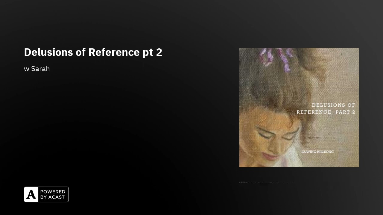 Delusions of Reference pt 2