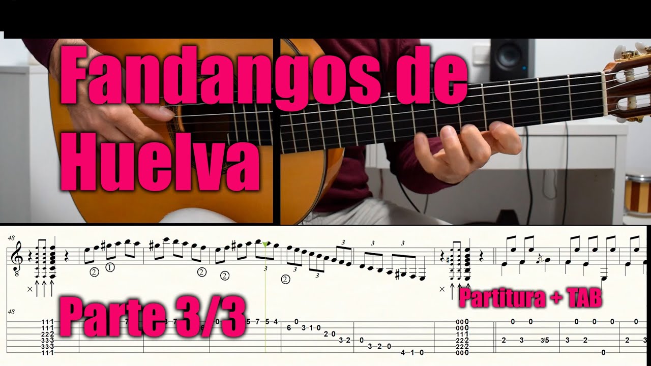 FANDANGOS de HUELVA (Parte 3/3) / Nivel Intermedio / Partitura + TAB (PDF) / Tempo Normal + Lento