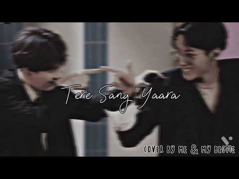 [Random upload]Cover of Hindi Song-Tere Sang Yaara🦋*not a full cover*
