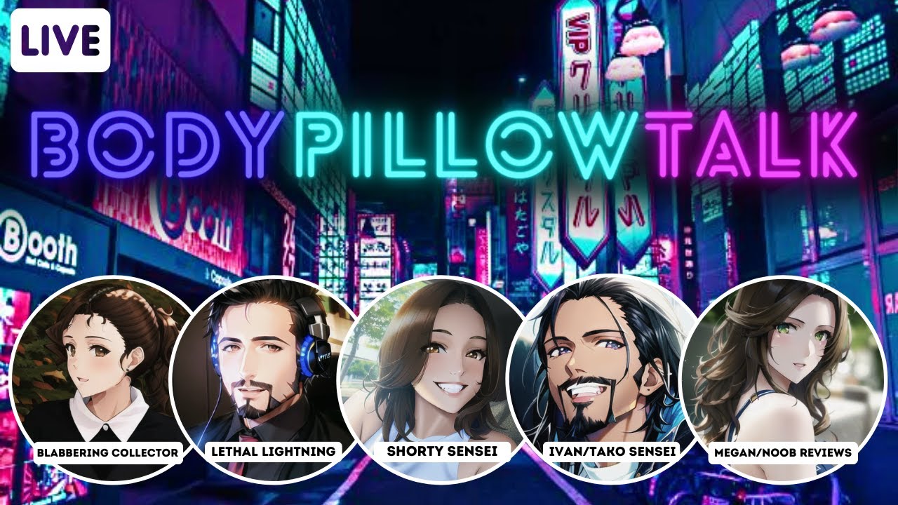 New Waifu Reveal – Body Pillow Talk