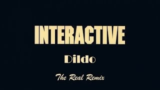 Interactive  Dildo the Real Remix