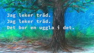 Jag leker träd (med text) | Barnsång skriven av Jujja och Tomas Wieslander