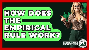 How Does The Empirical Rule Work? - The Friendly Statistician