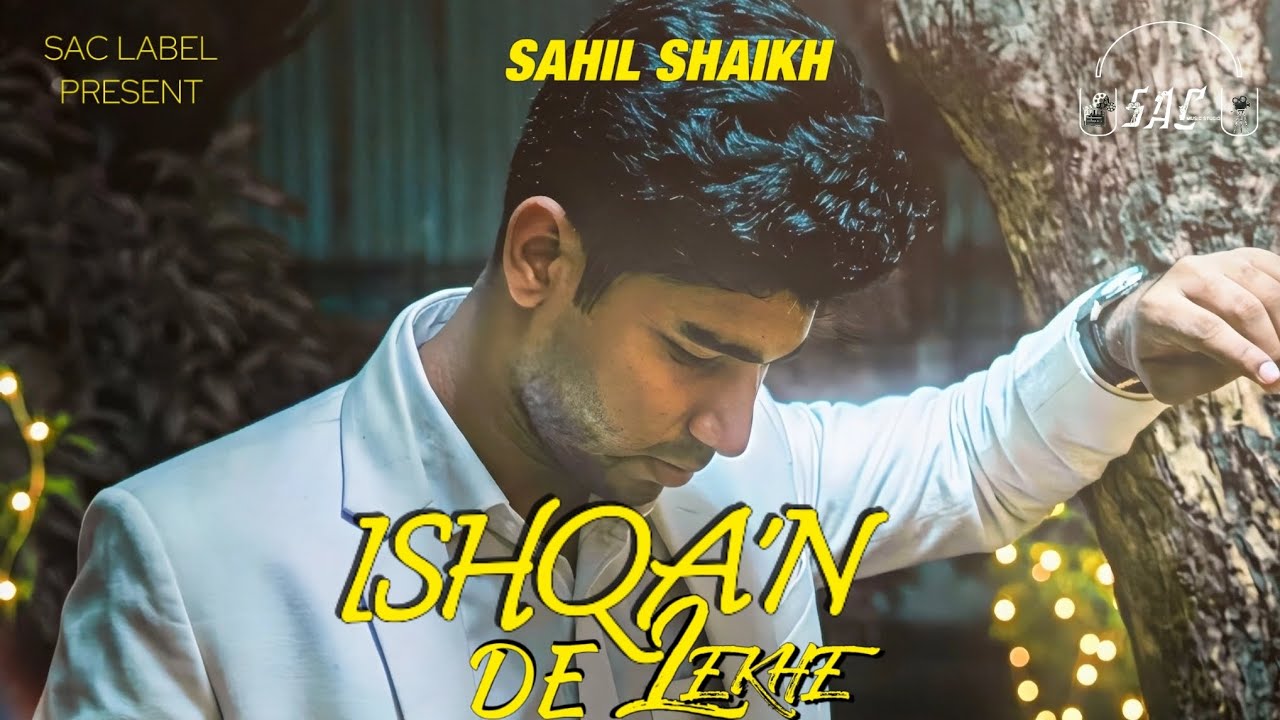 SAHIL Shaikh, Ishqa'n De Lekhe, official video song