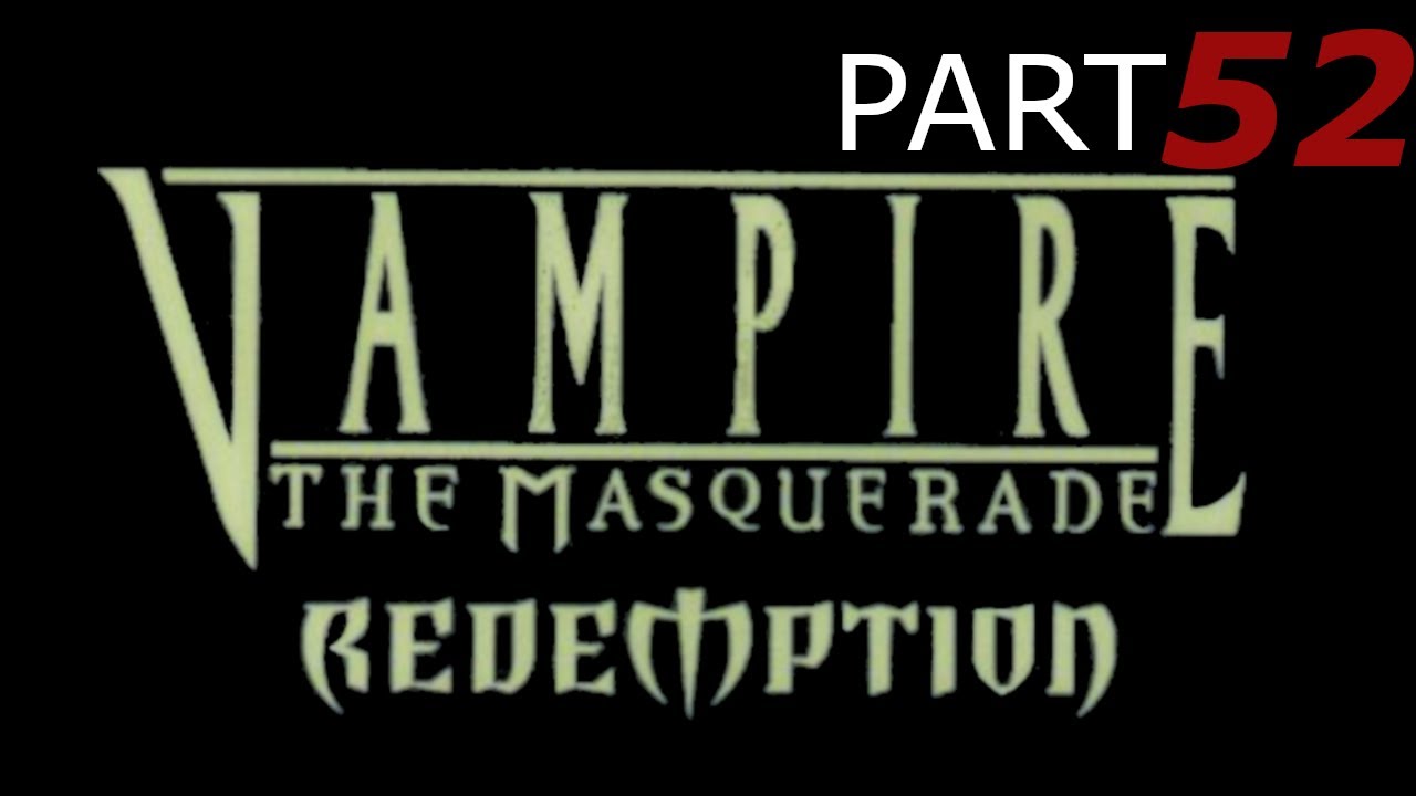 Vampire: The Masquerade - Redemption | Tower Of London 2 | #52