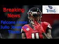 Breaking News: Falcons expected to trade Julio Jones to Titans