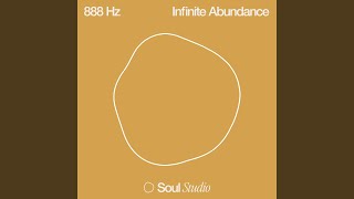 888 Hz Infinite Abundance - Soul Studio