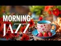 Exquisite morning jazz music  happy smooth coffee jazz  bossa nova piano positive for relaxation