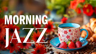 Exquisite Morning Jazz Music ☕ Happy Smooth Coffee Jazz & Bossa Nova Piano positive for Relaxation