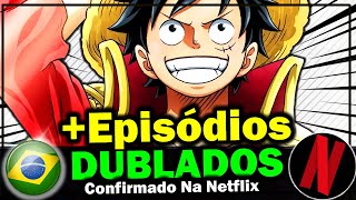 Novos episódios de One Piece chegam à Netflix com dublagem em português -  NerdBunker