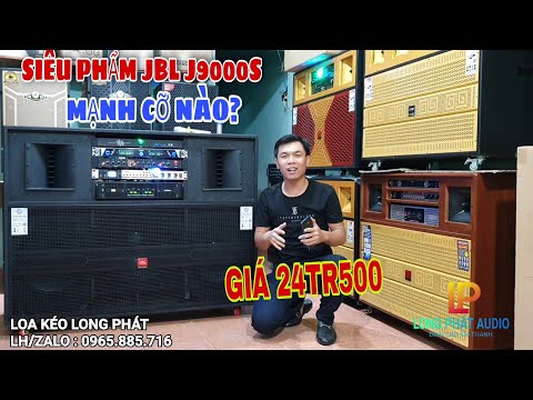 Loa Kẹo kéo Điện Công Suất Lớn Karaoke hay nhất .JBL J9000s Giá 25TR600