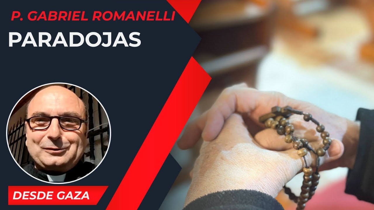 Paradojas [1 Mar] - Cristianos en Gaza -   P Gabriel Romanelli 