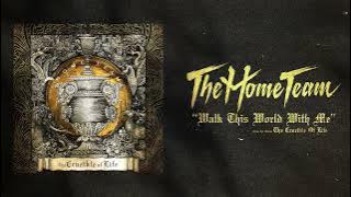 Download lagu The Home Team - Walk This World With Me