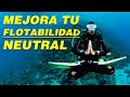 Cómo Mejorar TU Flotabilidad Neutral en 3 Simples Pasos [SIN IMPORTAR TU NIVEL DE BUCEO]