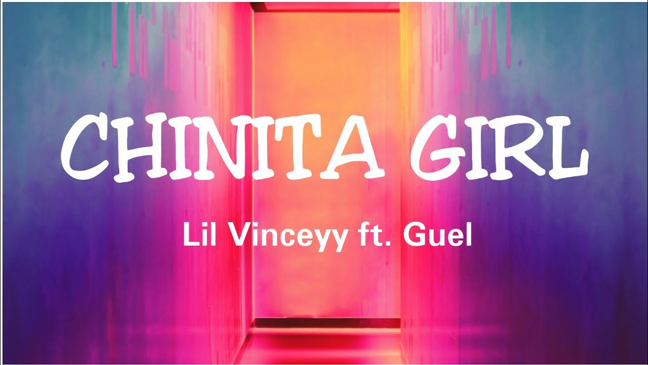 chinita girl lil vinceyy ft guel youtube chinita girl lil vinceyy ft guel youtube