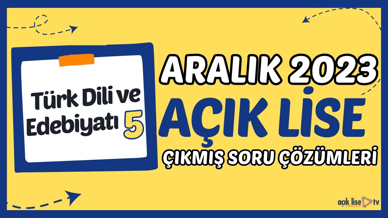 Açık Lise Çıkmış Sorular - Aralık 2023 - Türk Dili ve Edebiyatı 5