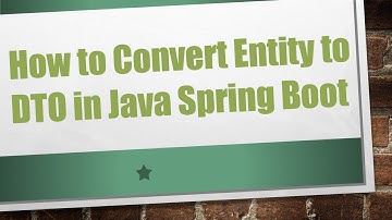 How to Convert Entity to DTO in Java Spring Boot