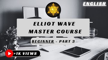 Elliot Wave Master Course | Beginner - Part 3 | English - Corrective waves
